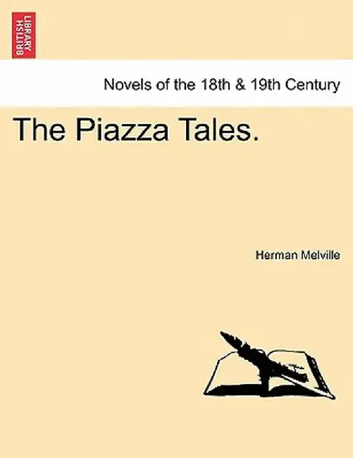 The Piazza Tales. by Herman Melville