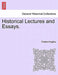 Historical Lectures and Essays. by Charles Kingsley