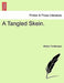 A Tangled Skein. by Albany De Grenier, Jr. Fonblanque