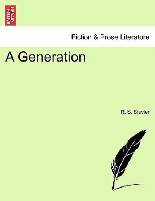 A Generation by R. S. Sievier