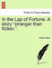 In the Lap of Fortune. a Story "Stranger Than Fiction.." by Joseph Hatton