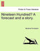 Nineteen Hundred? a Forecast and a Story. by Marianne Farningham