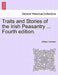 Traits and Stories of the Irish Peasantry ... Fourth Edition. by William Carleton
