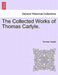 The Collected Works of Thomas Carlyle. by Thomas Carlyle