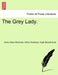The Grey Lady. by Henry Seton Merriman, Arthur Rackham, Hugh Stowall Scott