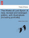 The Works of Lord Byron. a New, Revised and Enlarged Edition, with Illustrations [Including Portraits]. Vol. VII by George Gordon Byron