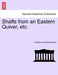 Shafts from an Eastern Quiver, Etc. by Charles Jodrell Mansford