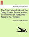 The Trial. More Links of the Daisy Chain. By the author of "The Heir of Redclyffe" [Miss C. M. Yonge]. by Anonymous, Charlotte Mary Yonge
