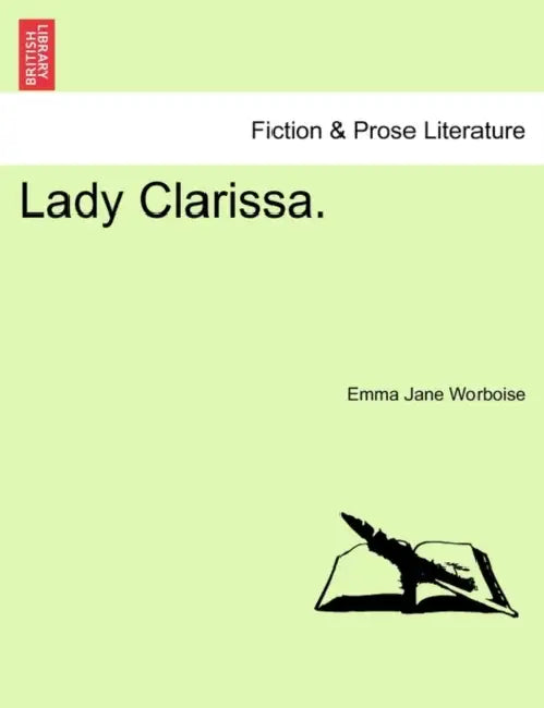 Lady Clarissa. by Emma Jane Worboise