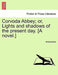 Corvoda Abbey; Or, Lights and Shadows of the Present Day. [A Novel.] by Anonymous