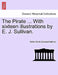 The Pirate ... with Sixteen Illustrations by E. J. Sullivan. by Walter Scott, Edmund Sullivan