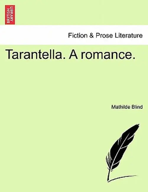 Tarantella. a Romance. by Mathilde Blind