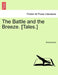 The Battle and the Breeze. [Tales.] by Anonymous
