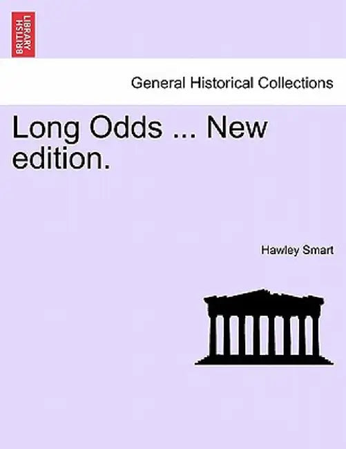Long Odds ... New Edition. by Hawley Smart