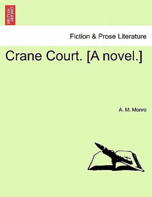 Crane Court. [A Novel.] by A. M. Monro