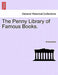 The Penny Library of Famous Books. by Anonymous