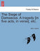 The Siege of Damascus. a Tragedy [In Five Acts, in Verse], Etc. by John Hughes