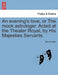 An Evening's Love, or the Mock Astrologer. Acted at the Theater Royal, by His Majesties Servants. by John Dryden