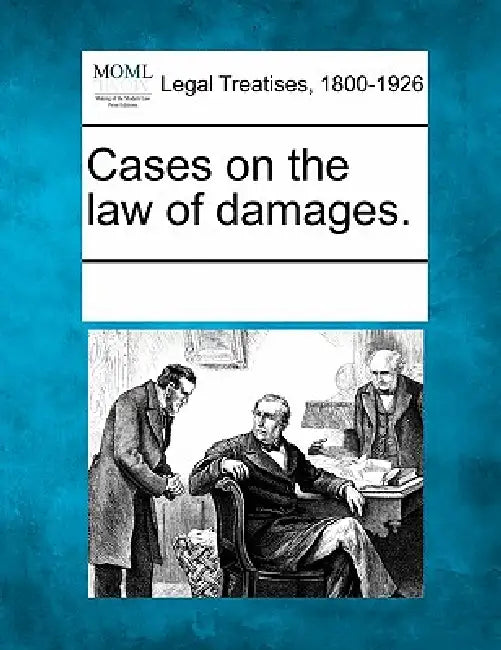 Cases on the law of damages. by Multiple Contributors