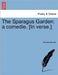 The Sparagus Garden: A Comedie. [In Verse.] by Richard Brome