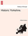 Historic Yorkshire. by William Andrews