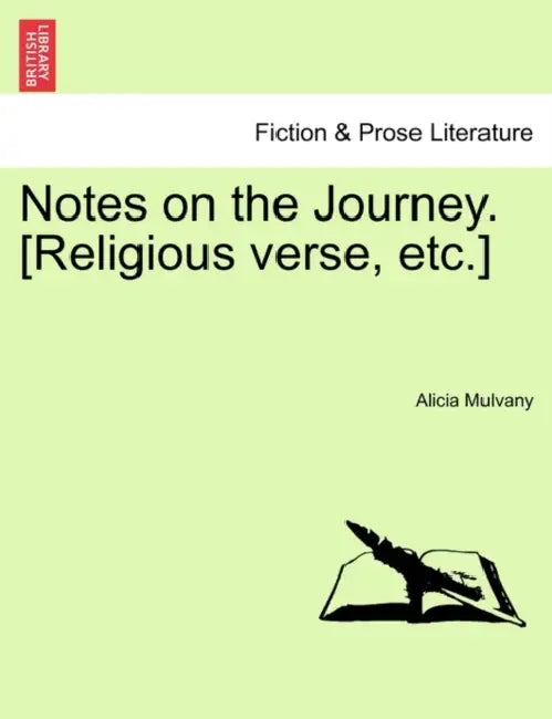 Notes on the Journey. [Religious Verse, Etc.] by Alicia Mulvany