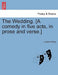 The Wedding. [A Comedy in Five Acts, in Prose and Verse.] by James Shirley