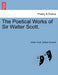 The Poetical Works of Sir Walter Scott. by Walter Scott, William Rossetti