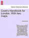 Cook's Handbook for London. with Two Maps. by Thomas Cook