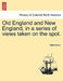 Old England and New England, in a series of views taken on the spot. by Alfred Bunn