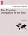 The Physical Geography of the Sea by Matthew Maury