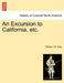 An Excursion to California, etc. by William J. P. Kelly