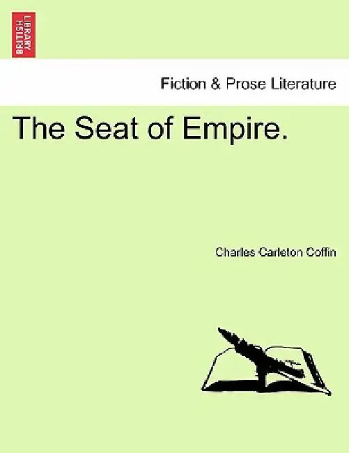 The Seat of Empire. by Charles Carleton Coffin