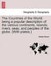 The Countries of the World: Being a Popular Description of the Various Continents, Islands, Rivers, Seas, and Peoples of the Globe. [With Plates.] by Robert Brown