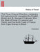 The Three Channel Directory, Containing Full Instructions for Navigating the English, Bristol and St. George's Channels, from the Strait of Dover to L by Anonymous