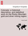 Colorado: a historical, descriptive, and statistical work on the Rocky Mountain gold and silver mining region. by Frank Fossett