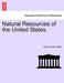 Natural Resources of the United States. by Jacob Harris Patton