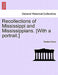 Recollections of Mississippi and Mississippians. [With a Portrait.] by Reuben Davis