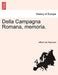 Della Campagna Romana, Memoria. by Alfred Von Reumont