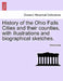 History of the Ohio Falls Cities and their counties, with illustrations and biographical sketches. by Anonymous
