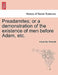 Preadamites; or a demonstration of the existence of men before Adam, etc. by Alexander Winchell