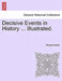 Decisive Events in History ... Illustrated. by Thomas Archer