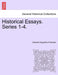 Historical Essays. Series 1-4. by Edward Augustus Freeman