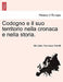 Codogno e il suo territorio nella cronaca e nella storia. by Gio Cairo, Francesco Giarelli