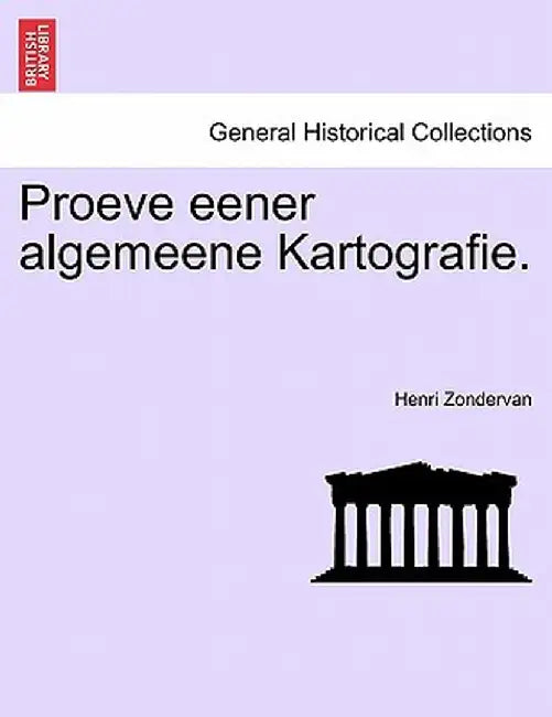 Proeve Eener Algemeene Kartografie. by Henri Zondervan