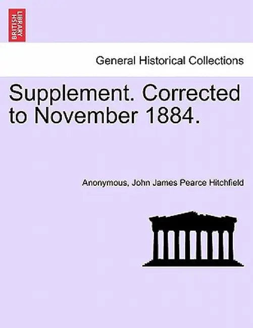 Supplement. Corrected to November 1884. by Anonymous