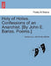 Holy of Holies. Confessions of an Anarchist. [By John E. Barlas. Poems.] by Anonymous, John Evelyn Barlas
