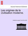 Les origines de la civilisation moderne. by Godefroid Joseph François Kurth