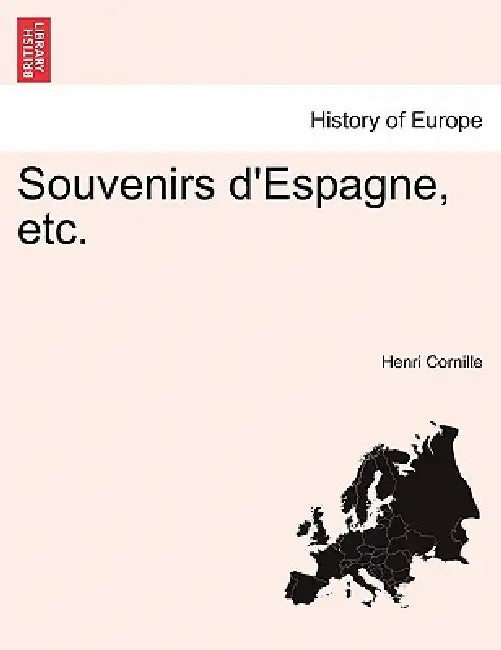Souvenirs d'Espagne, etc. by Henri Cornille