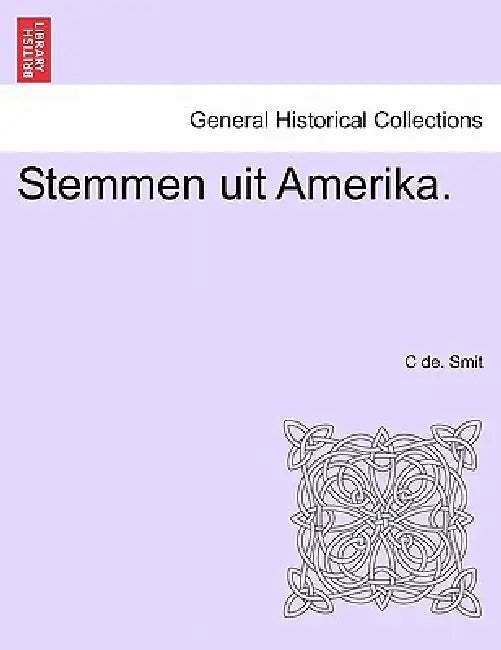 Stemmen Uit Amerika. by C. De Smit